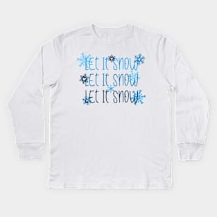 Let it snow Kids Long Sleeve T-Shirt